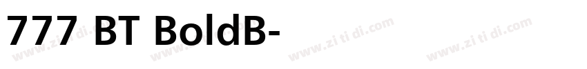 777 BT BoldB字体转换 777 BT BoldB字体转换